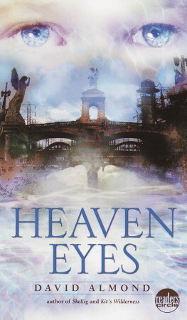 Heaven Eyes by David Almond