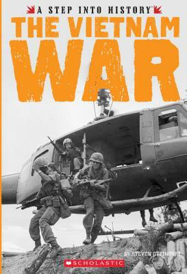 The Vietnam War (a Step Into History) by Steven Otfinoski