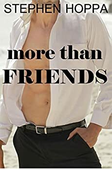 More Than Friends by Stephen Hoppa