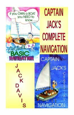 Captain Jack's Complete Navigation by Jack Davis, John Kaufman, Joe Kolb