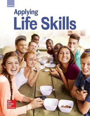 Glencoe Applying Life Skills, Student Edition by McGraw-Hill