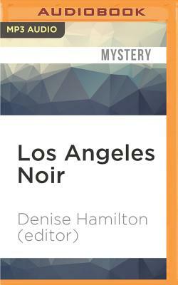 Los Angeles Noir by Denise Hamilton