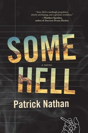 Some Hell by Patrick Nathan
