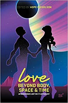 Love Beyond Body, Space & Time by Hope Nicholson