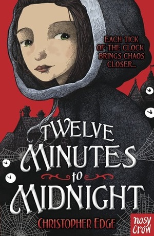 Twelve Minutes to Midnight by Christopher Edge