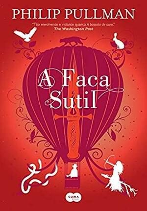 A faca sutil: Nova edição by Eliana Sabino, Philip Pullman