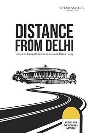 Distance From Delhi by Madhav Chandavarkar, Saurabh Chandra, Priya Ravichandran, Sarah Farooqui Rohan Joshi, Pranay Kotasthane, Pavan Srinath, Anupam Manur, Devika Kher, Varun Ramachandra, Karthik Shashidhar