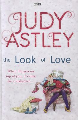 The Look of Love by Judy Astley