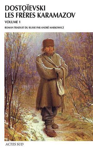Les Frères Karamazov, volume 1 by Fyodor Dostoevsky