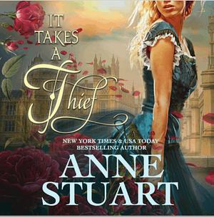 It Takes a Thief by Anne Stuart