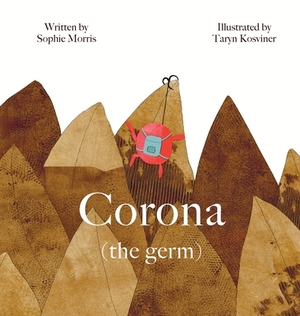 Corona (the germ) by Sophie Morris