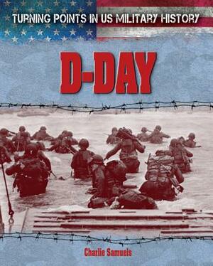 D-Day by Charlie Samuels