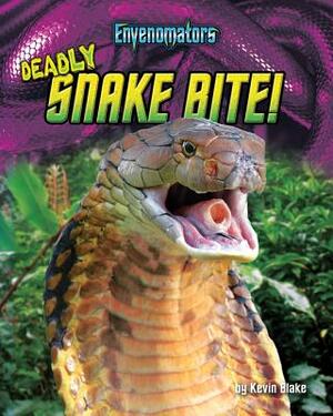 Deadly Snake Bite! by Kevin Blake