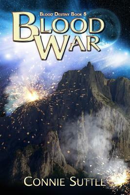 Blood War: Blood Destiny, Book 8 by Connie Suttle