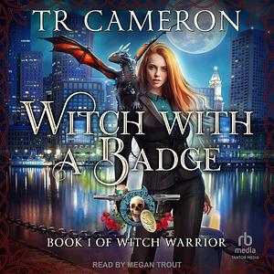 Witch With a Badge by Michael Anderle, T.R. Cameron, Martha Carr
