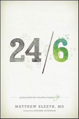 24/6: A Prescription for a Healthier, Happier Life by Matthew Sleeth