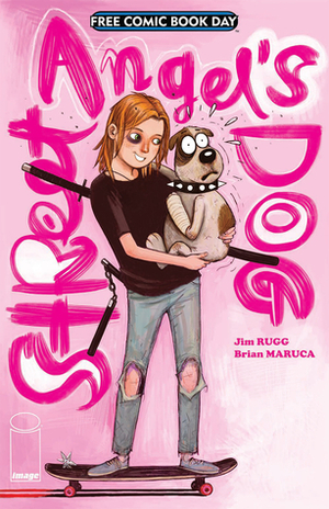 Street Angel's Dog Free Comic Book Day 2018 by Brian Maruca, Jim Rugg