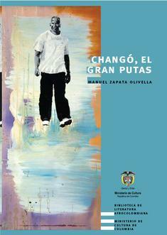 Changó, El Gran Putas by Manuel Zapata Olivella