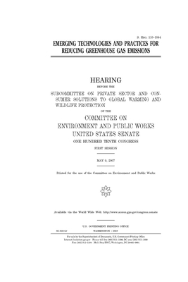 Emerging technologies and practices for reducing greenhouse gas emissions by Committee on Environment and P (senate), United States Congress, United States Senate