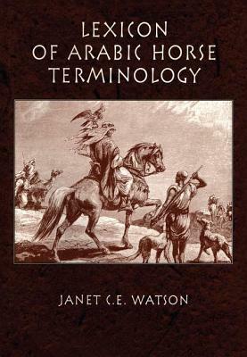 Lexicon of Arabic Horse Terminol by Watson