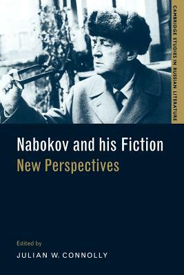 Nabokov and His Fiction: New Perspectives by 