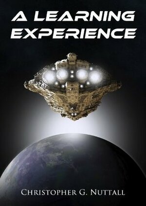 A Learning Experience by Christopher G. Nuttall, Alexander Chau