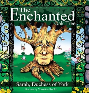 The Enchanted Oak Tree by Sarah Duchess of York