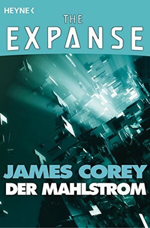 Der Mahlstrom by James S.A. Corey