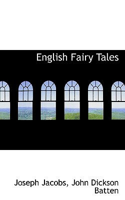 English Fairy Tales by John Dickson Batten, Joseph Jacobs