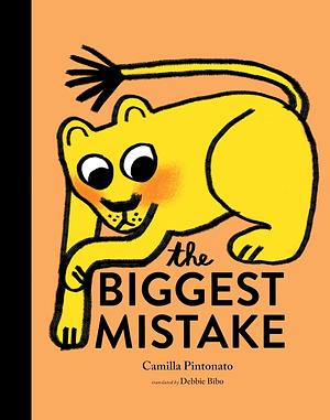 The Biggest Mistake by Camilla Pintonato