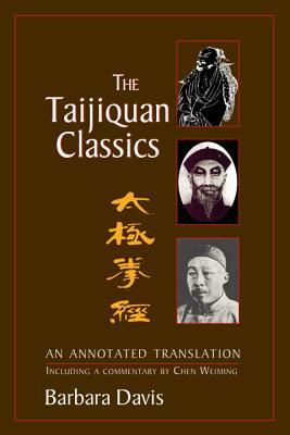 The Taijiquan Classics: An Annotated Translation by Barbara Davis