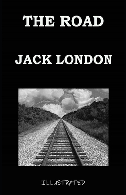 The Road Illustrated by Jack London