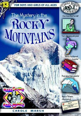 The Mystery in the Rocky Mountains by Carole Marsh