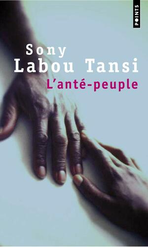 L'anté-peuple by Sony Labou Tansi
