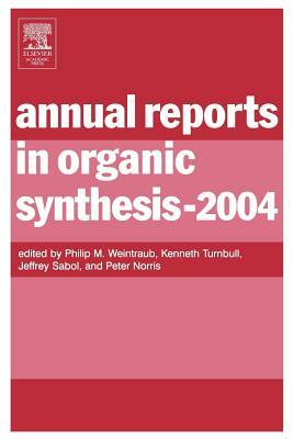 Annual Reports in Organic Synthesis, Volume 2004 by 