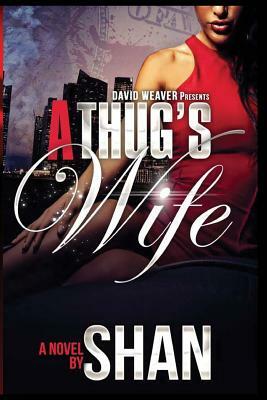 A Thug's Wife by Shan