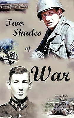 Two Shades of War by Edward Weiss
