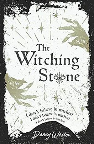 The Witching Stone by Danny Weston