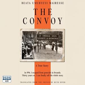 The Convoy by Beata Umubyeyi Mairesse