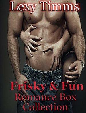 Frisky and Fun Collection by Lexy Timms, Roxie Odell