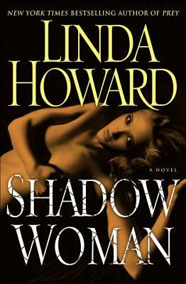 Shadow Woman by Linda Howard