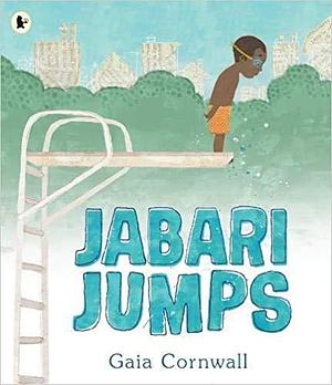 Jabari Jumps (2019) by Gaia Cornwall by Gaia Cornwall, Gaia Cornwall