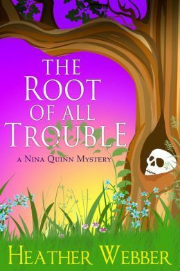 The Root of all Trouble by Heather Webber