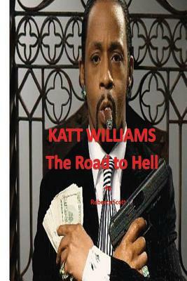 Katt Williams - The Road to Hell by Rebecca Scott