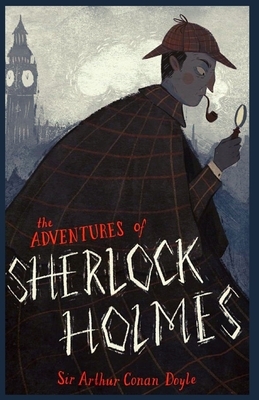 The Adventures of Sherlock Holmes: Illustrated by Arthur Conan Doyle