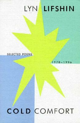 Cold Comfort: Selected Poems, 1970-1996 by Lyn Lifshin