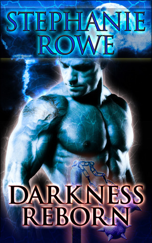Darkness Reborn by Stephanie Rowe