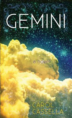 Gemini by Carol Cassella