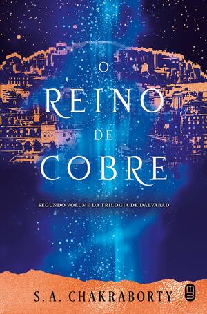 O Reino de Cobre by S.A. Chakraborty