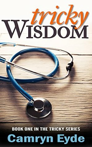 Tricky Wisdom: Year I by Camryn Eyde